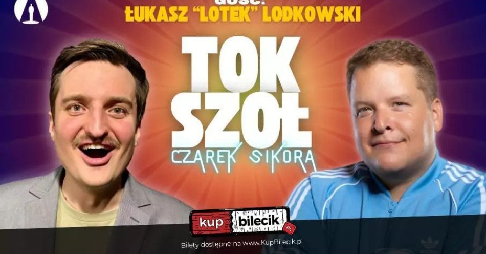 zdjęcie: Tok Szoł prow. Czarek Sikora gość: Lotek / kupbilecik24.pl /