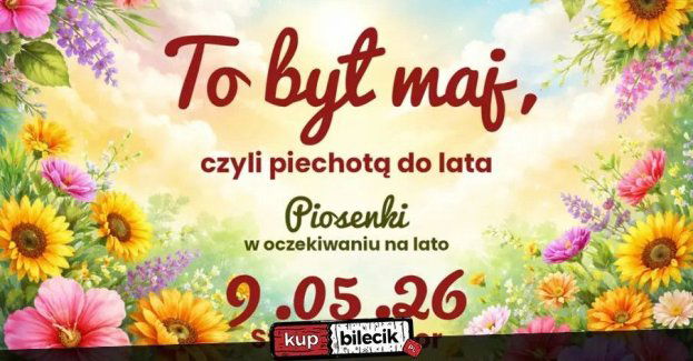 To był maj, czyli piechotą do lata - piosenki w oczekiwaniu na lato
