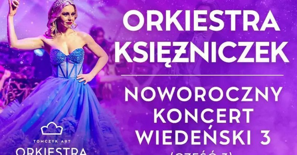zdjęcie: Najpiękniejsze Polskie Głosy, Balet i Pierwsza na Świecie Orkiestra Księżniczek Tomczyk Art / kupbilecik24.pl / NAJPIĘKNIEJSZE POLSKIE GŁOSY, BALET I PIERWSZA NA ŚWIECIE ORKIESTRA KSIĘŻNICZEK TOMCZYK ART