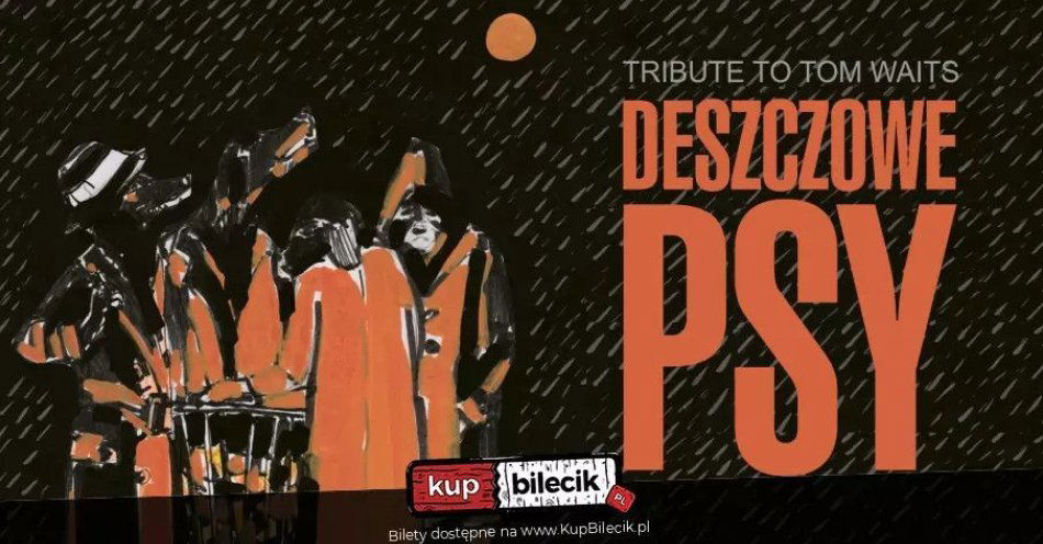 zdjęcie: Tribute to Tom Waits...czyli Deszczowe Psy w Tawernie Keja / kupbilecik24.pl /