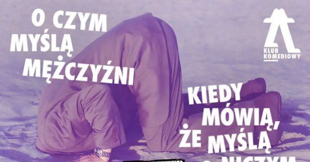 O czym myślą mężczyźni, kiedy mówią, że myślą o niczym - spektakl impro