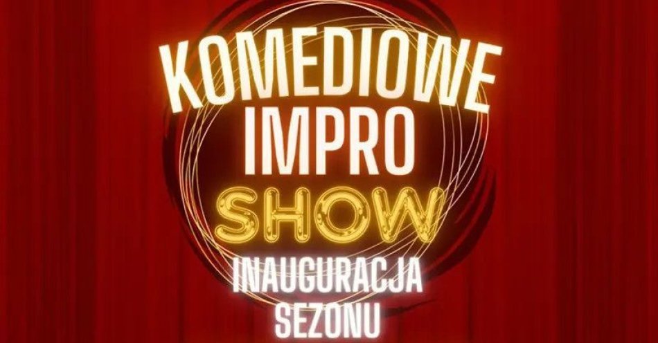 zdjęcie: Rozpoczynamy komediowy sezon IMPRO w Legnicy! / kupbilecik24.pl / Rozpoczynamy komediowy sezon IMPRO w Legnicy!