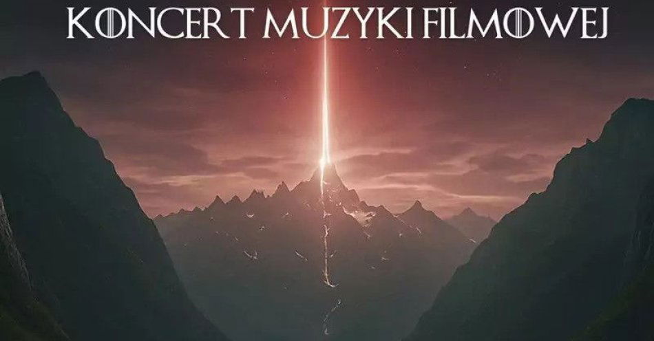 zdjęcie: Koncert Muzyki Filmowej / kupbilecik24.pl / Koncert Muzyki Filmowej