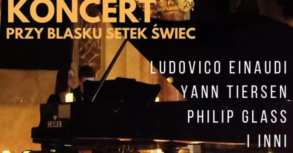 zdjęcie: Koncert tysiąca świec: Ludovico Einaudi, Yann Tiersen and Philip Glass / kupbilecik24.pl / Koncert tysiąca świec: Ludovico Einaudi, Yann Tiersen and Philip Glass