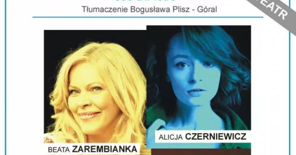 zdjęcie: Alicja Czerniewicz, Beata Zarembianka, Daniel Mosior oraz Dariusz Niebudek / kupbilecik24.pl / Alicja Czerniewicz, Beata Zarembianka, Daniel Mosior oraz Dariusz Niebudek