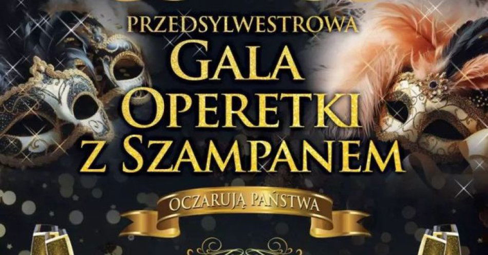 zdjęcie: Przedsylwestrowa Gala Operetki z Szampanem / kupbilecik24.pl / Przedsylwestrowa Gala Operetki z Szampanem