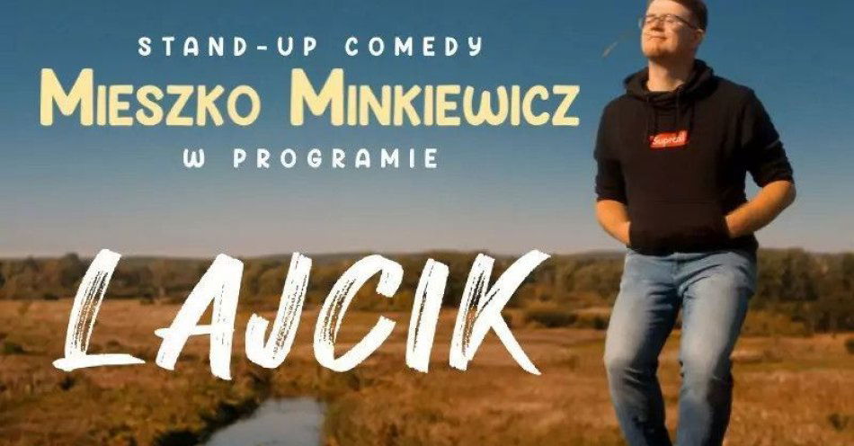 zdjęcie: W programie & Lajcik / kupbilecik24.pl / W programie