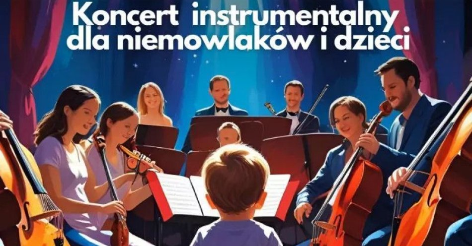 zdjęcie: Mała Filharmonia (0-3 lata). Klasyka: od Beethovena po Chopina / kupbilecik24.pl / Mała Filharmonia (0-3 lata). Klasyka: od Beethovena po Chopina