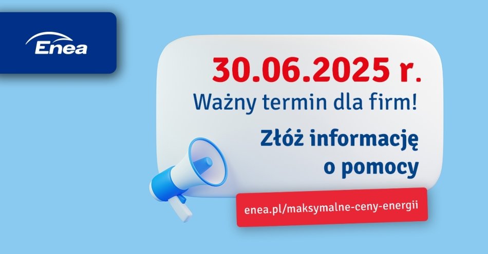 zdjęcie: Przedsiębiorco, złóż do Enei informację o pomocy publicznej lub de minimis / fot. Enea (1)