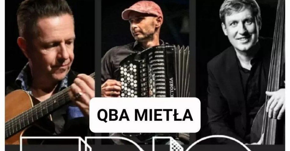 zdjęcie: Qba Mietła TRIO / kupbilecik24.pl / Qba Mietła TRIO