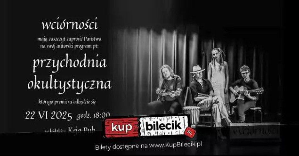 zdjęcie: Wciórności - nowa Przychodnia Okultystyczna / kupbilecik24.pl / Wciórności - nowa Przychodnia Okultystyczna