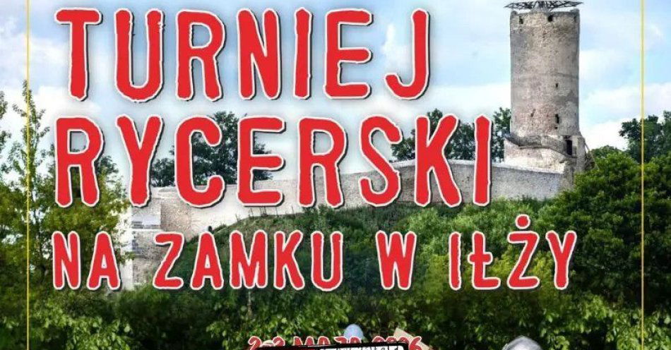 zdjęcie: Turniej Rycerski na Zamku w Iłży / kupbilecik24.pl / Turniej Rycerski na Zamku w Iłży