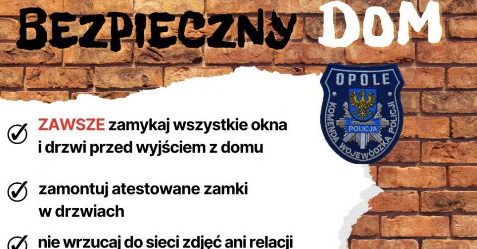 zdjęcie: Bezpieczny czerwcowy weekend - zabezpieczenie mieszkania / fot. KMP Opole