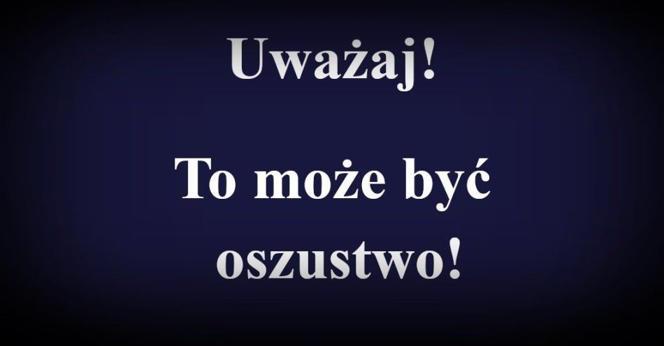 zdjęcie: Kolejne osoby padły ofiarami oszustów / fot. KMP Suwałki