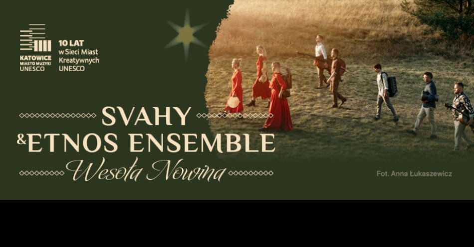 zdjęcie: SVAHY & Etnos Ensemble. 10 Lat w sieci miast kreatywnych UNESCO / fot. nadesłane