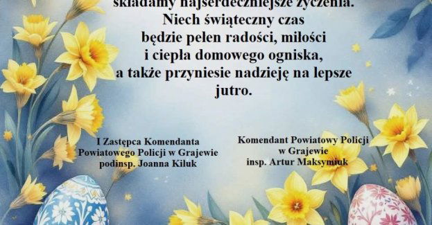 Życzenia Komendanta Policji w Grajewie na Wielkanoc