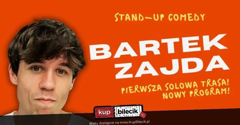 zdjęcie: Bartek Zajda rusza w Polskę solo! / kupbilecik24.pl / BARTEK ZAJDA RUSZA W POLSKĘ SOLO!