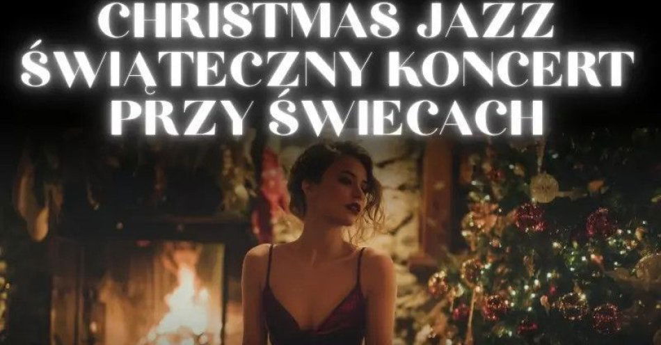 zdjęcie: Christmas Jazz - świąteczny koncert przy świecach / kupbilecik24.pl / Christmas Jazz - świąteczny koncert przy świecach