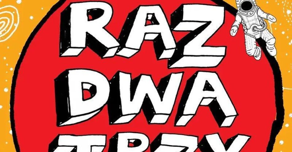 zdjęcie: Raz, Dwa, Trzy... dzieści pięć okrążeń wokół słońca / kupbilecik24.pl / Raz, Dwa, Trzy... dzieści pięć okrążeń wokół słońca