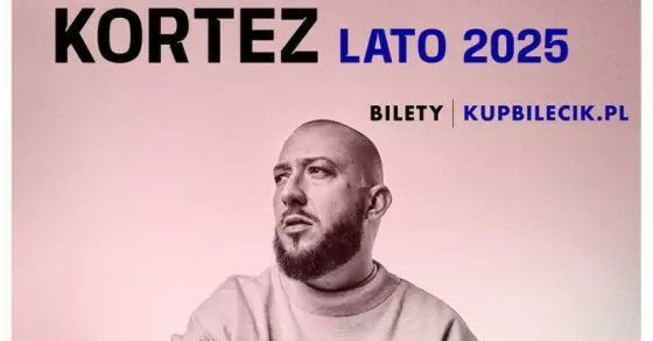 zdjęcie: Kortez Lato 2025 / kupbilecik24.pl / Kortez Lato 2025