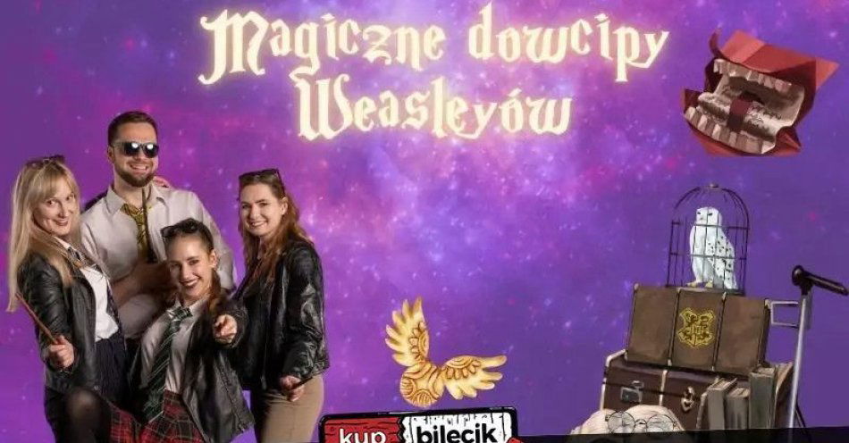 zdjęcie: Magiczne Dowcipy Weasleyów we Wrocławiu! / kupbilecik24.pl / Magiczne Dowcipy Weasleyów we Wrocławiu!