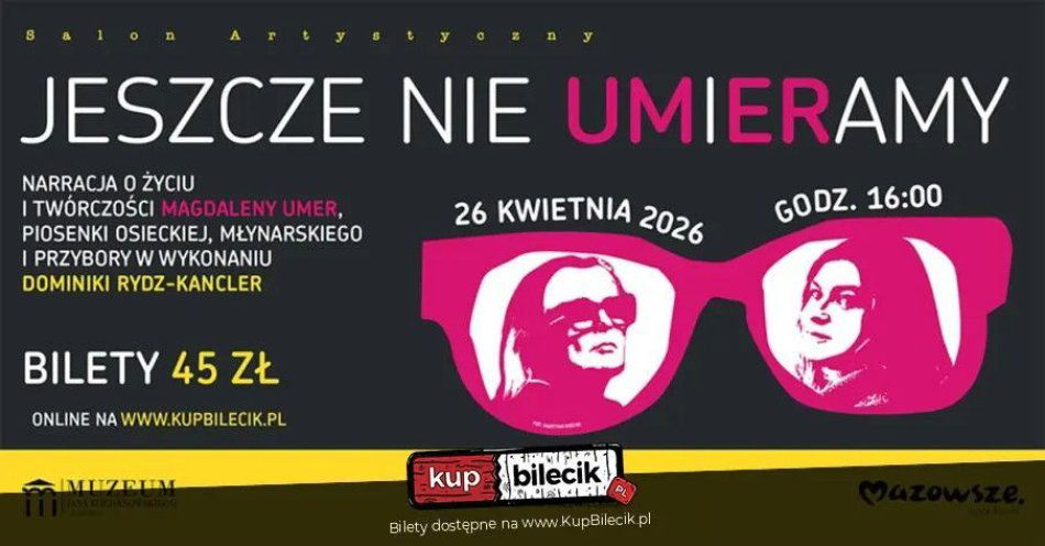 zdjęcie: Jeszcze nie UMiERamy... - niezapomniane przeboje Magdy Umer / kupbilecik24.pl / Jeszcze nie UMiERamy... - niezapomniane przeboje Magdy Umer