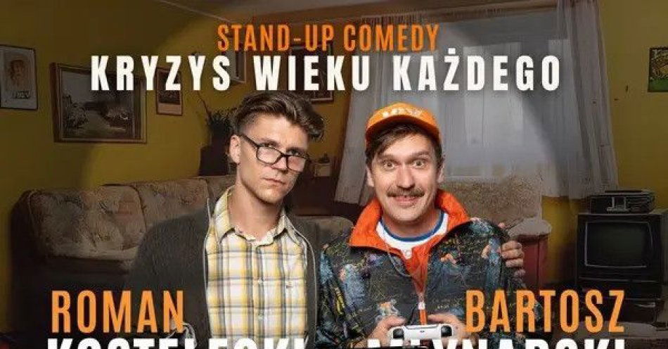 zdjęcie: Kostelecki i Młynarski - Kryzys wieku każdego 09.11.25, g. 18:00 / kupbilecik24.pl / Wrocław | Kostelecki i Młynarski - Kryzys wieku każdego | 09.11.25, g. 18:00
