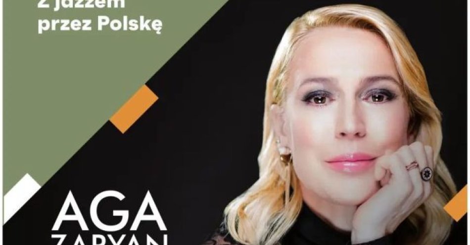 zdjęcie: Z jazzem przez Polskę - AGA ZARYAN z zespołem / kupbilecik24.pl / Z jazzem przez Polskę - AGA ZARYAN z zespołem