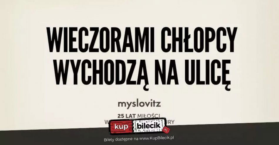 zdjęcie: Myslovitz - 25 lat miłości w czasach popkultury w Cieszynie / kupbilecik24.pl / MYSLOVITZ - 25 lat MIŁOŚCI W CZASACH POPKULTURY w CIESZYNIE