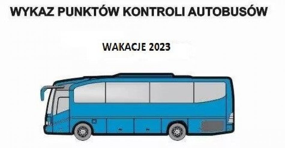 zdjęcie: Informujemy, że od 1 czerwca w Świdnicy działa stały punkt kontroli autokarów! / fot. KPP w Świdnicy