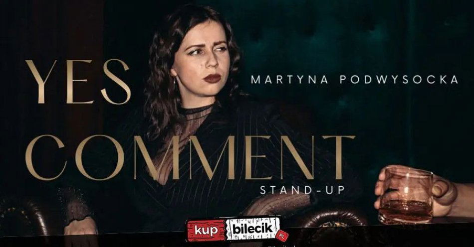 zdjęcie: W programie: yes comment / kupbilecik24.pl / W programie: \