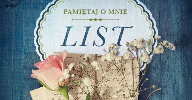 zdjęcie: „LIST Pamiętaj o mnie” Anna Karpińska