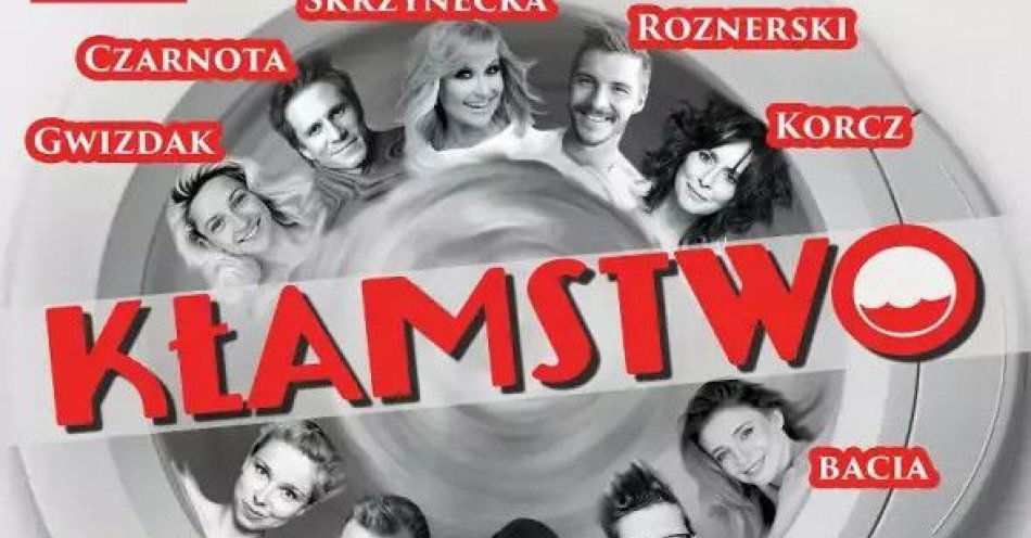 zdjęcie: KŁAMSTWO- komedia małżeńska w gwiazdorskiej obsadzie!!! / kupbilecik24.pl / KŁAMSTWO- komedia małżeńska w gwiazdorskiej obsadzie!!!