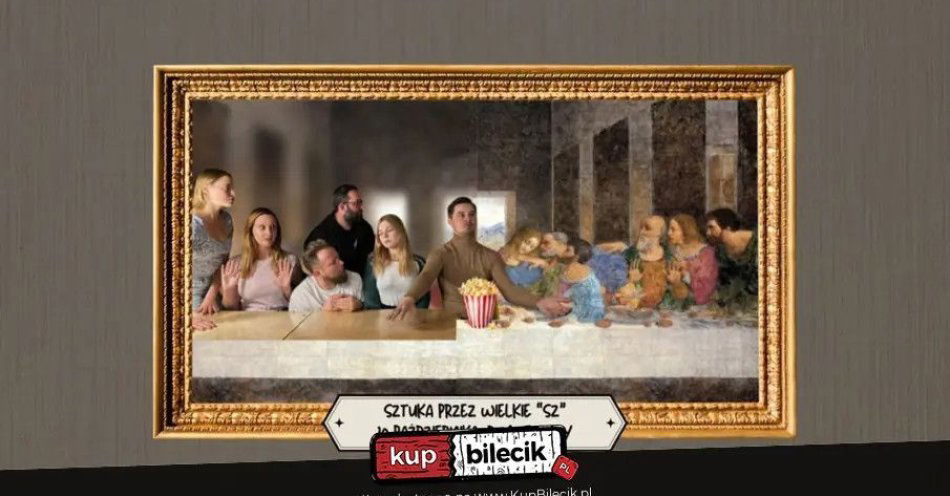 zdjęcie: Sztuka przez wielkie SZ / kupbilecik24.pl / Sztuka przez wielkie