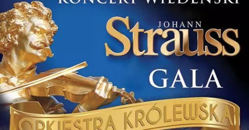 zdjęcie: Koncert Wiedeński Johann Strauss Gala / kupbilecik24.pl / Koncert Wiedeński Johann Strauss Gala