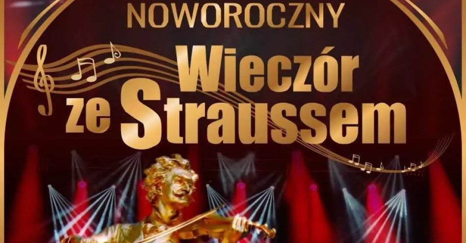 zdjęcie: Noworoczny Wieczór ze Straussem / kupbilecik24.pl / Noworoczny Wieczór ze Straussem