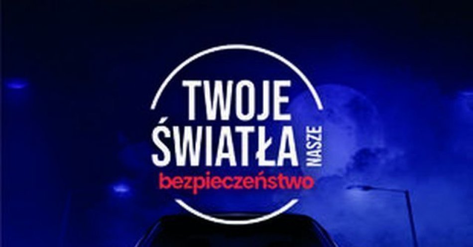 zdjęcie: Kampania Twoje Światła – Nasze Bezpieczeństwo / fot. KPP w Starogardzie Gdańskim