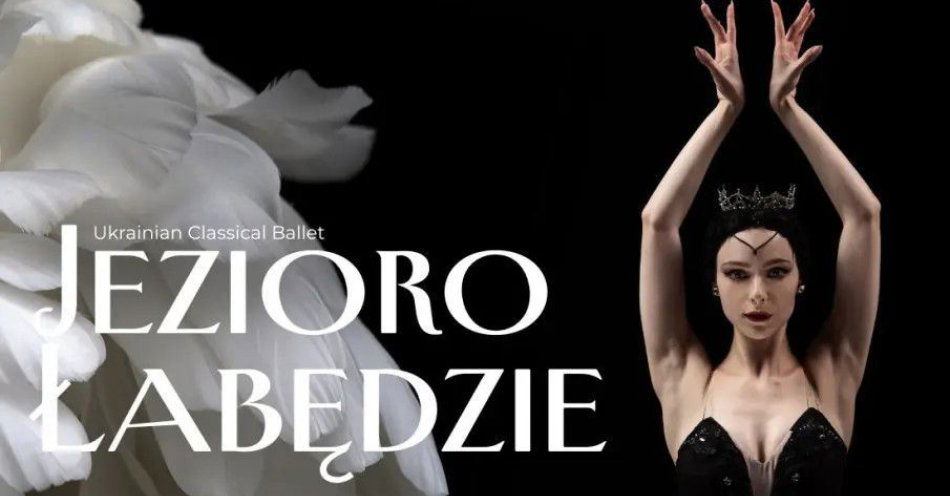zdjęcie: Niepowtarzalna klasyka baletu Światowego! / kupbilecik24.pl / Niepowtarzalna klasyka baletu Światowego!