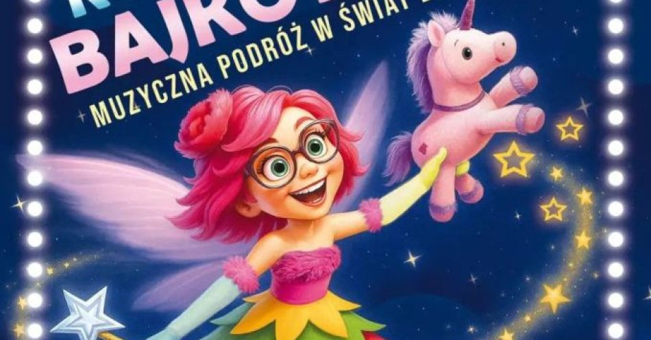 zdjęcie: Koncert Bajkoteka - muzyczna podróż w świat bajek / kupbilecik24.pl / KONCERT BAJKOTEKA - MUZYCZNA PODRÓŻ W ŚWIAT BAJEK