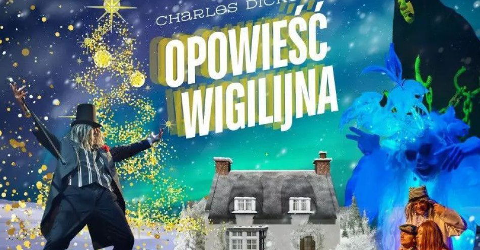 zdjęcie: Teatr Pana O. przedstawia słynną Dickensowską opowieść / kupbilecik24.pl / Teatr Pana O. przedstawia słynną Dickensowską opowieść