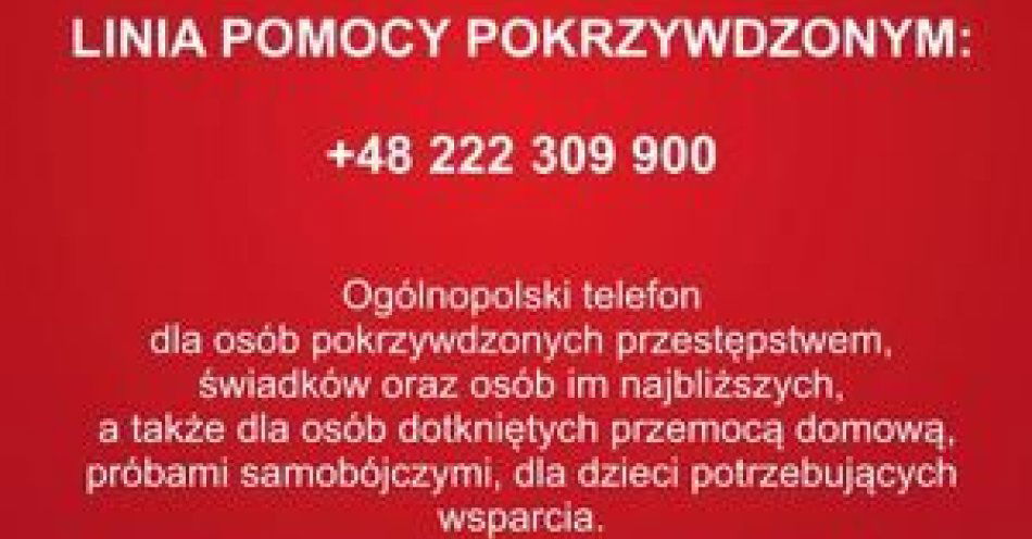 zdjęcie: Linia pomocy pokrzywdzonym: +48 222 309 900 / fot. KPP Międzychód