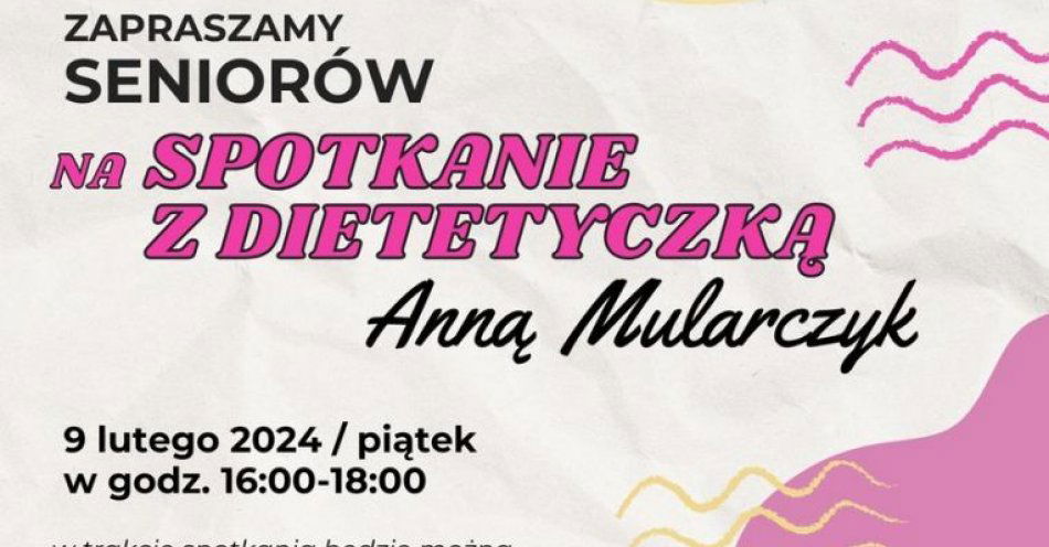 zdjęcie: Spotkanie z dietetyczką Anną Mularczyk – dla seniorów / fot. nadesłane