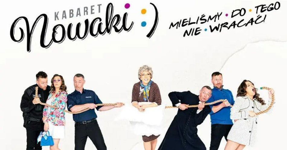 zdjęcie: Kabaret Nowaki w programie Mieliśmy do tego nie wracać! / kupbilecik24.pl / Kabaret Nowaki w programie \
