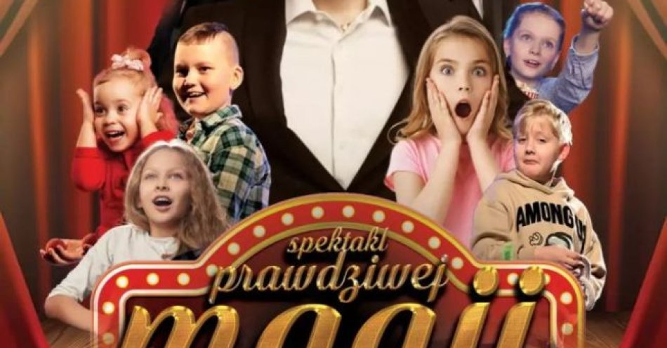 zdjęcie: Prawdziwa Magia - Familijny Spektakl Iluzji | MAGICZNY DZIEŃ DZIECKA / kupbilecik24.pl / Prawdziwa Magia - Familijny Spektakl Iluzji | MAGICZNY DZIEŃ DZIECKA