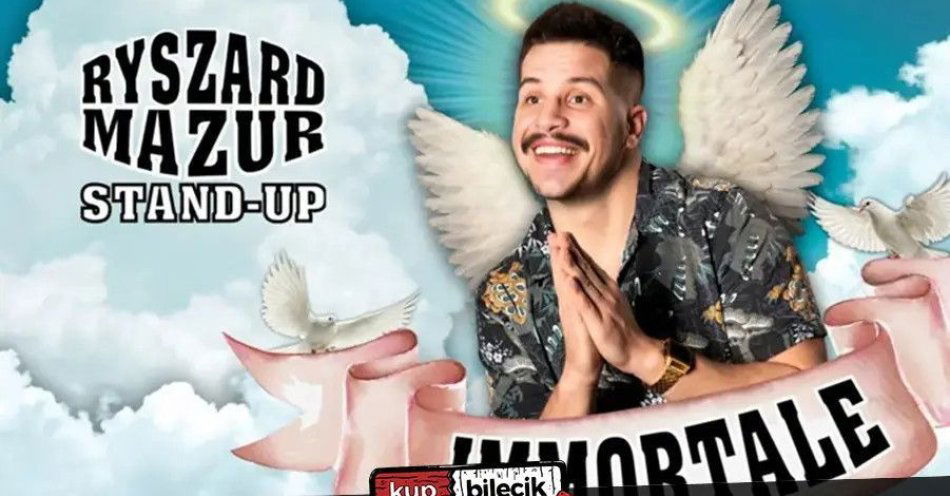 zdjęcie: Nowy Program! Ryszard Mazur: Immortale / kupbilecik24.pl / Żagań! Nowy Program! Ryszard Mazur: \