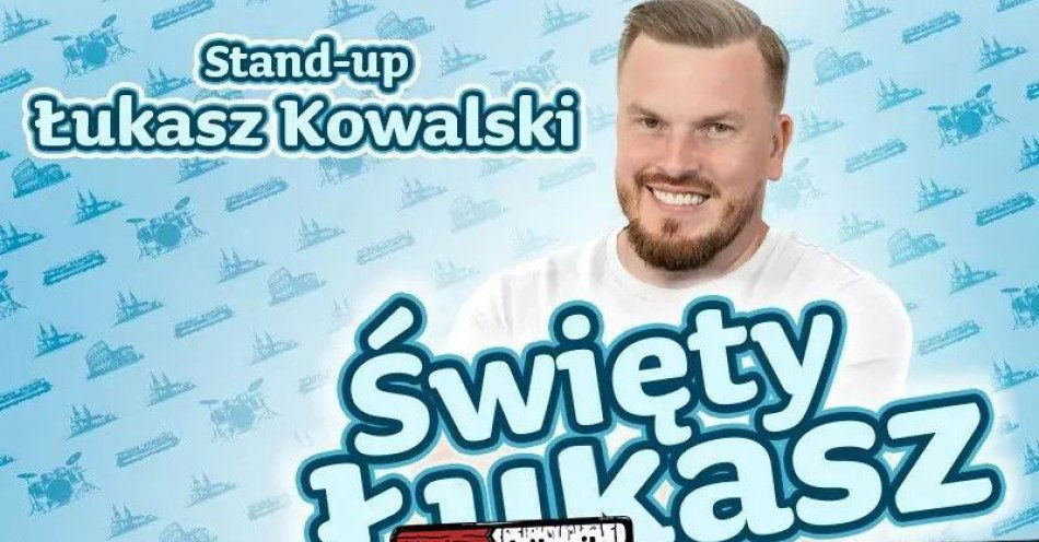 zdjęcie: Łukasz Kowalski - Święty Łukasz 29.05.25, g.19:00 / kupbilecik24.pl / Gdańsk (IV Termin) | Łukasz Kowalski - Święty Łukasz | 29.05.25, g.19:00