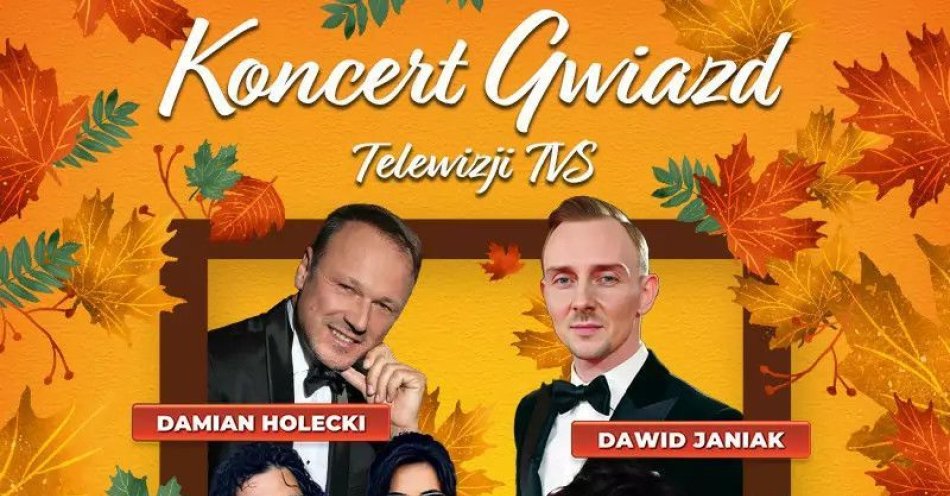 zdjęcie: Koncert Gwiazd Telewizji TVS - Częstochowa / kupbilecik24.pl / Koncert Gwiazd Telewizji TVS - Częstochowa