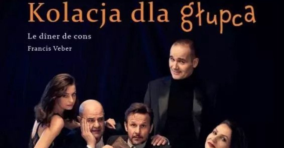 zdjęcie: Kolacja dla głupca - Cezary Żak, Bartłomiej Topa / kupbilecik24.pl / Kolacja dla głupca - Cezary Żak, Bartłomiej Topa