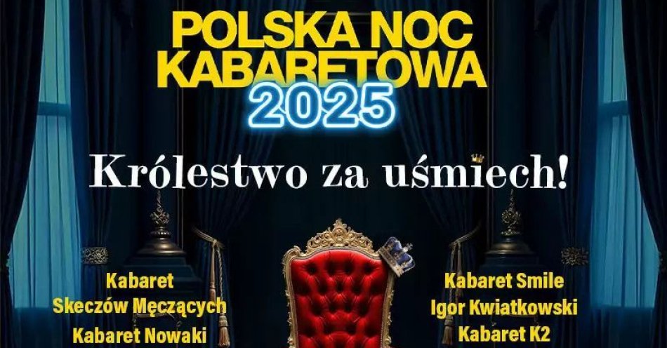 zdjęcie: Polska Noc Kabaretowa 2025 / kupbilecik24.pl / Polska Noc Kabaretowa 2025