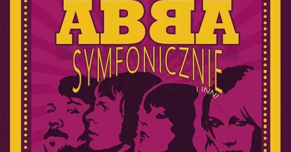 zdjęcie: ABBA I INNI Symfonicznie II / kupbilecik24.pl / ABBA I INNI Symfonicznie II
